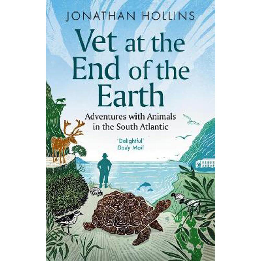 Vet at the End of the Earth: Adventures with Animals in the South Atlantic (Paperback) - Jonathan Hollins